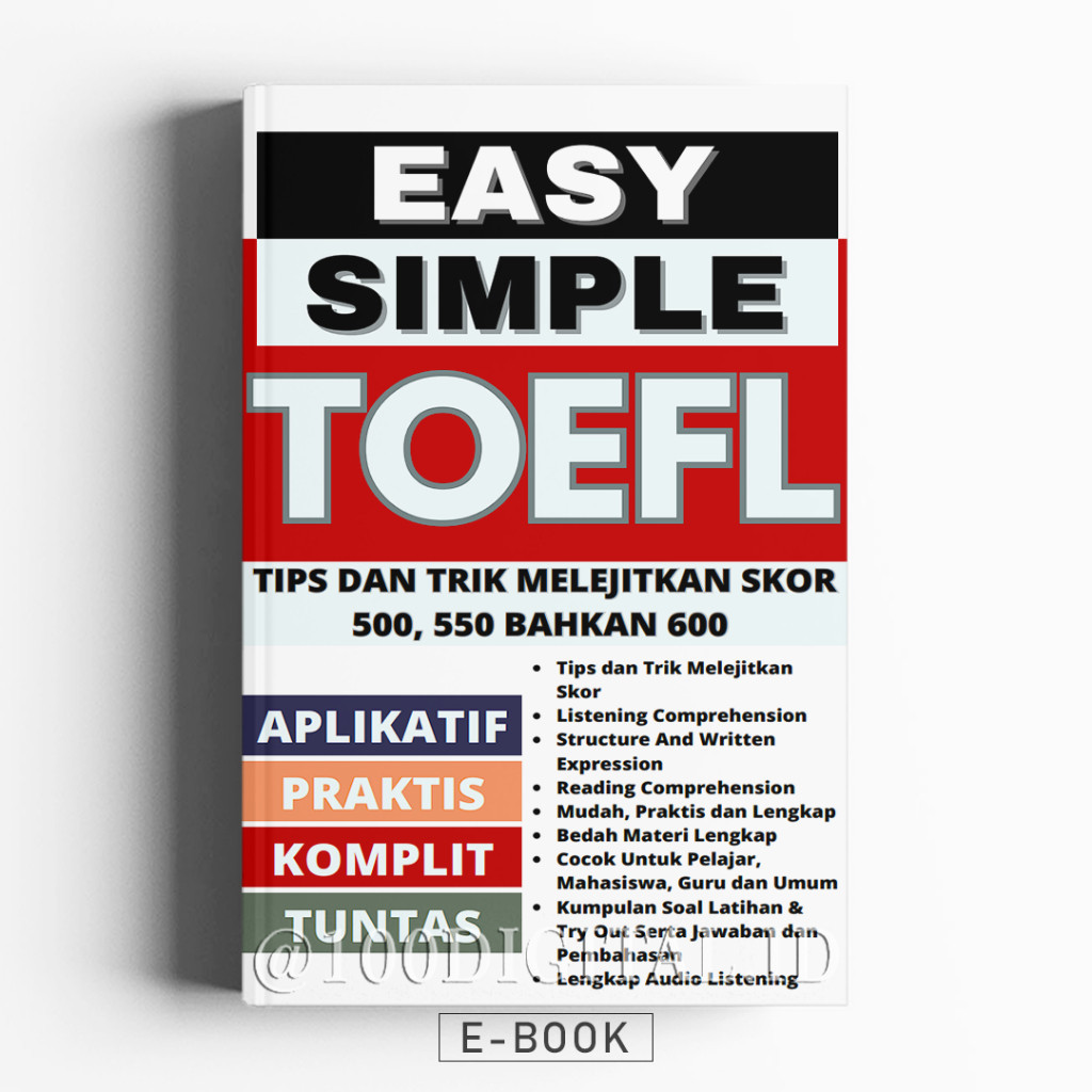 

EDJ ID1125. EASY SIMPLE TOEFL ; Tips dan trik melejitkan skor 500, 550 bahkan 600
