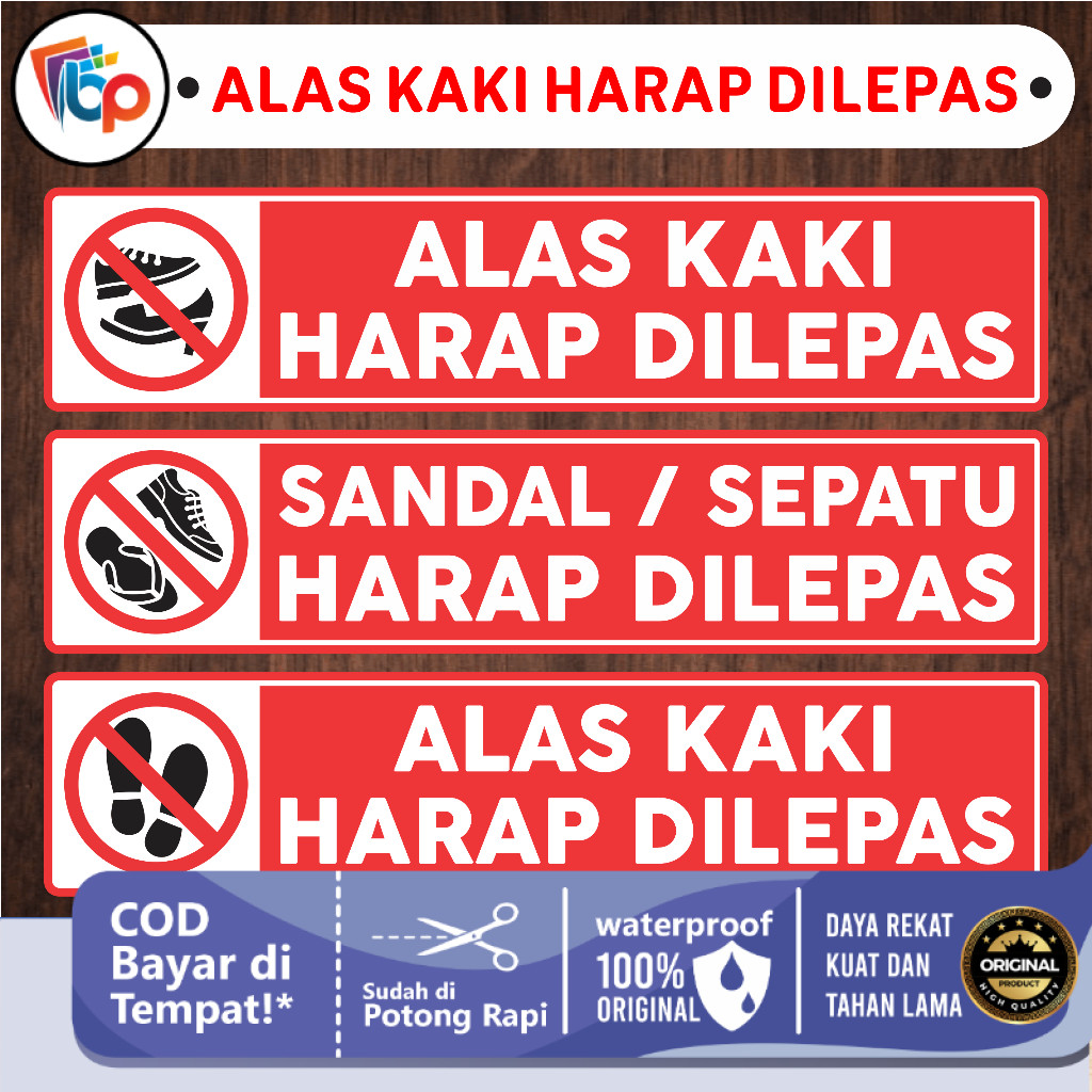 

Stiker Vinyl Anti Air Alas Kaki , Sandal / Sepatu Harap Dilepas Big Laminasi Glossy