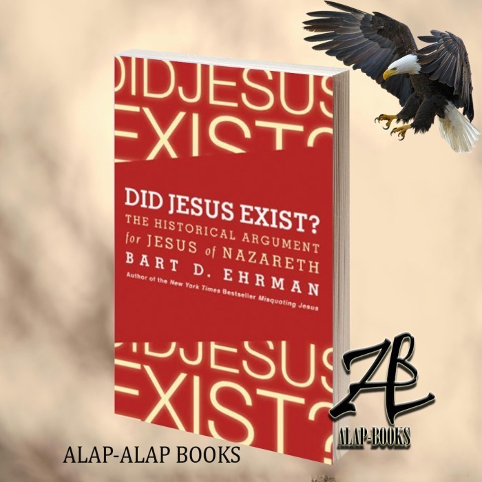 Buku Did Jesus Exist?: The Historical Argument for Jesus of Nazareth