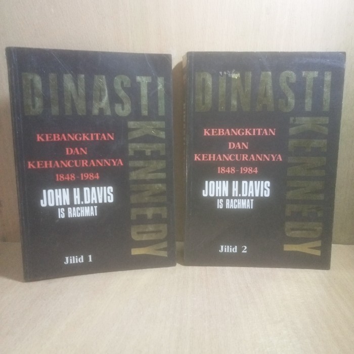 DINASTI KENNEDY Kebangkitan dan Kehancuran 1848-1984 Jilid 1 dan 2.