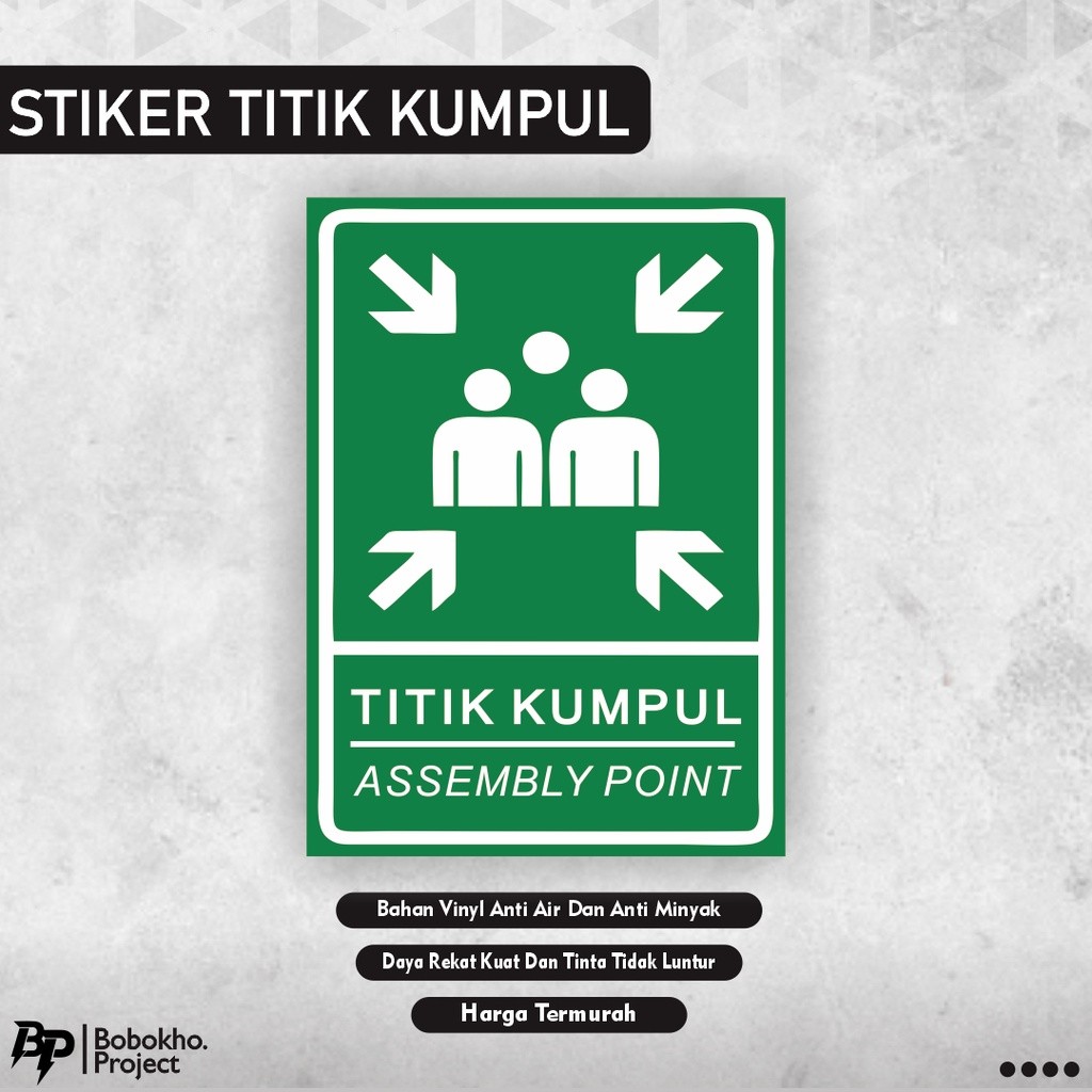 

Sticker Titik Kumpul / sticker assembly point / stiker titik kumpul / stiker rambu / stiker peringatan
