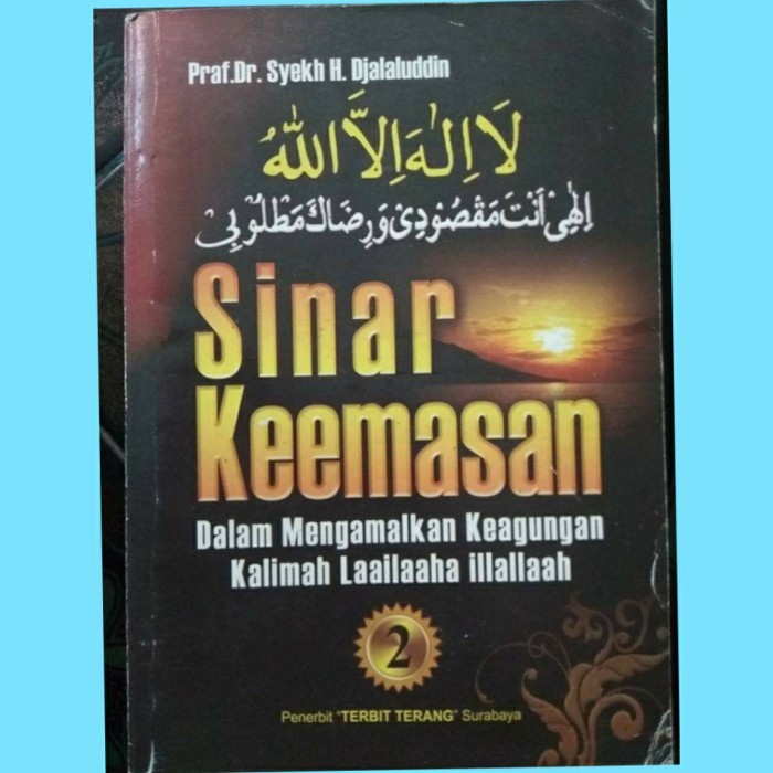 Sinar Keemasan 2 "Dalam Mengamalkan Keagungan Laailaaha illallaah"