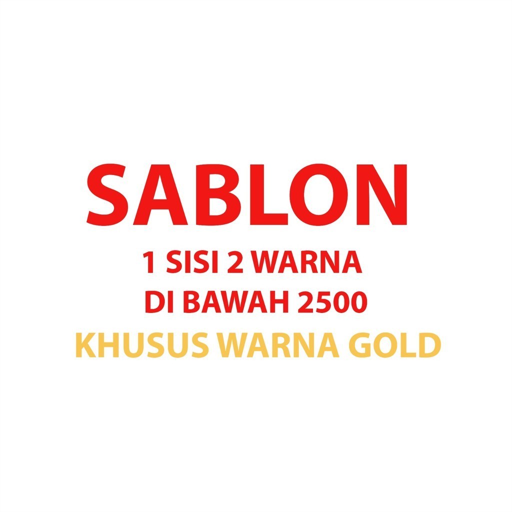 

Sablon Goodie Bag 1 Sisi 2 Warna Quantity Di Bawah 2500 Pcs Khusus Warna Gold