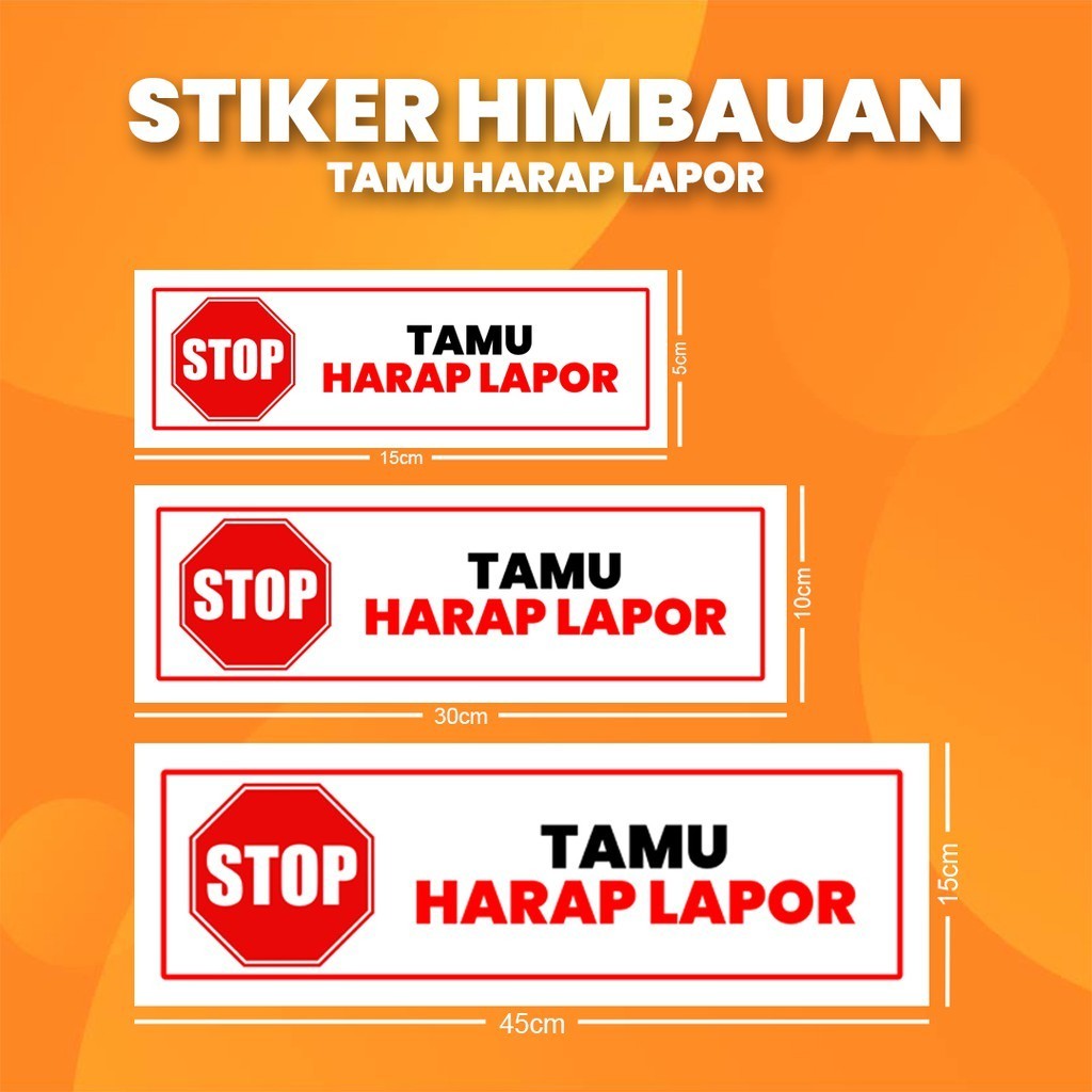 

Stiker K3 Tamu Harap Lapor/Sticker HSE Visitors Must Report (Print Tajam & Anti Air)