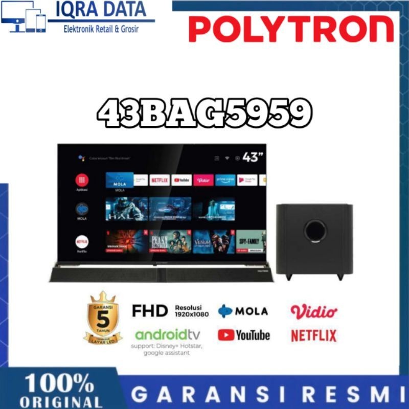 POLYTRON 43 INCH SMART ANDROID TV + SOUNDBAR PLD 43BAG5959/43BAG9953/ GARANSI RESMI POLYTRON 5 TAHUN