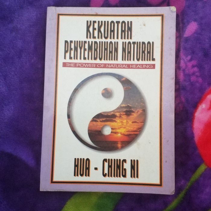 Kekuatan Penyembuhan Natural - Hua Ching Ni