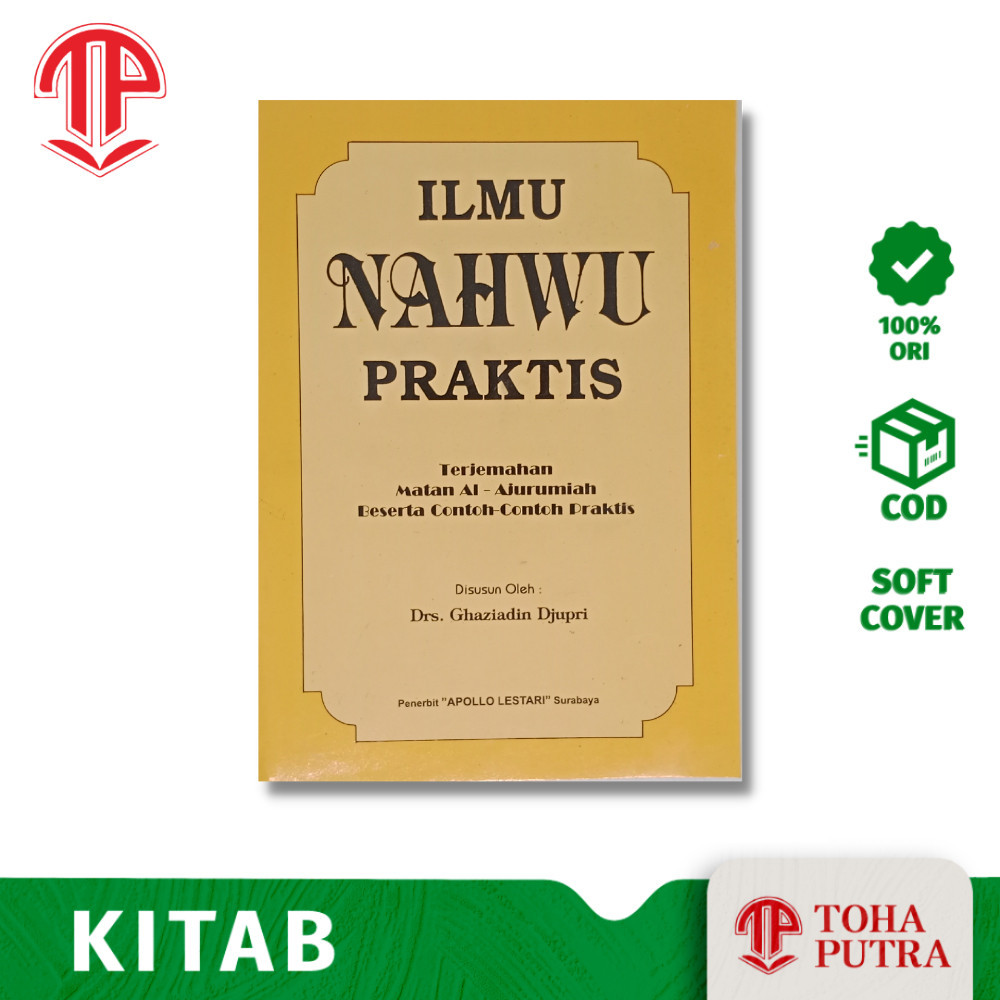 ILMU NAHWU PRAKTIS TERJEMAHAN JURUMIAH ( APOLLO LESTARI ) BESERTA CONTOH-CONTOH PRAKTIS - DRS GHAZIA
