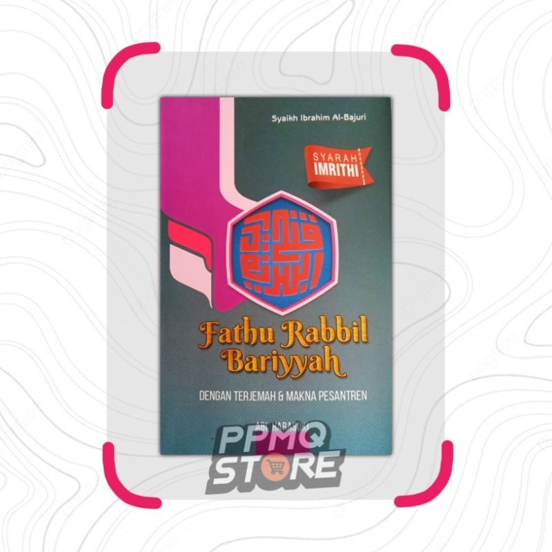 

FATHU RABBIL BARIYYAH / SYARAH IMRITHI - Terjemah & ma'na pesantren (saku)