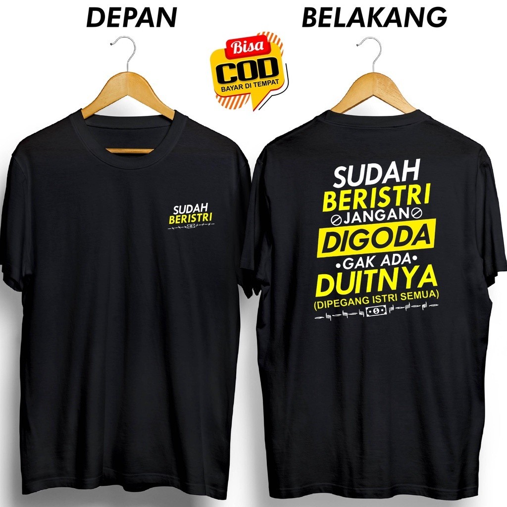 (01) KAOS SUDAH BERISTRI JANGAN DIGODA