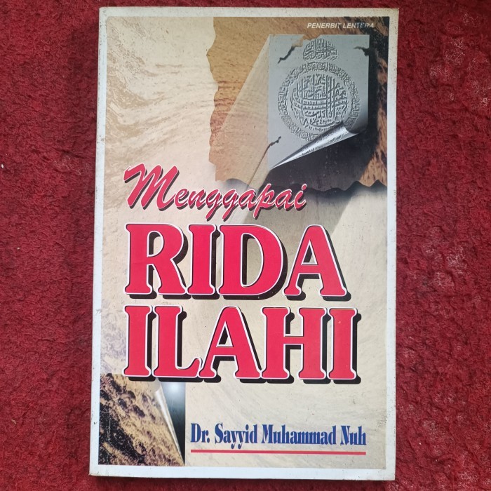 Menggapai RIDA ILAHI, Diterjemahkan dari 'Afatun 'ala ath-Thariq, karya Dr. Sayyid Muhammad Nuh,