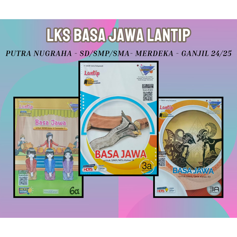 Buku LKS BASA JAWA TIMUR LANTIP Putra Nugraha SD/SMP/SMA Merdeka Ganjil 2024/2025 - Original