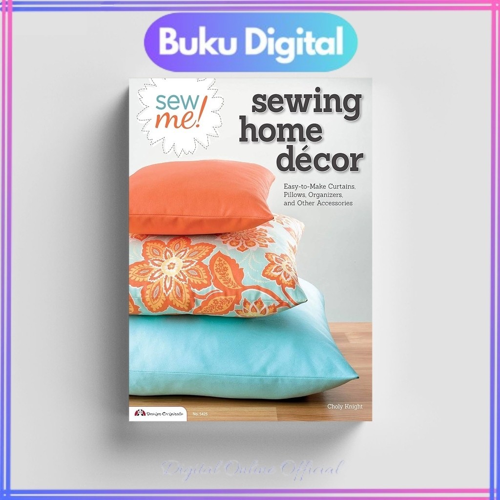 

Sew Me! Sewing Home Decor | Choly Knight