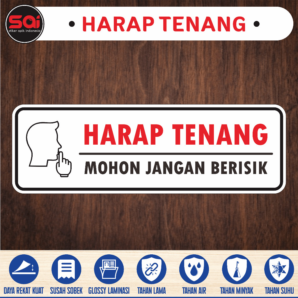 

Stiker Vinyl Anti Air Harap Tenang - Mohon Jangan Berisik Laminasi Glossy