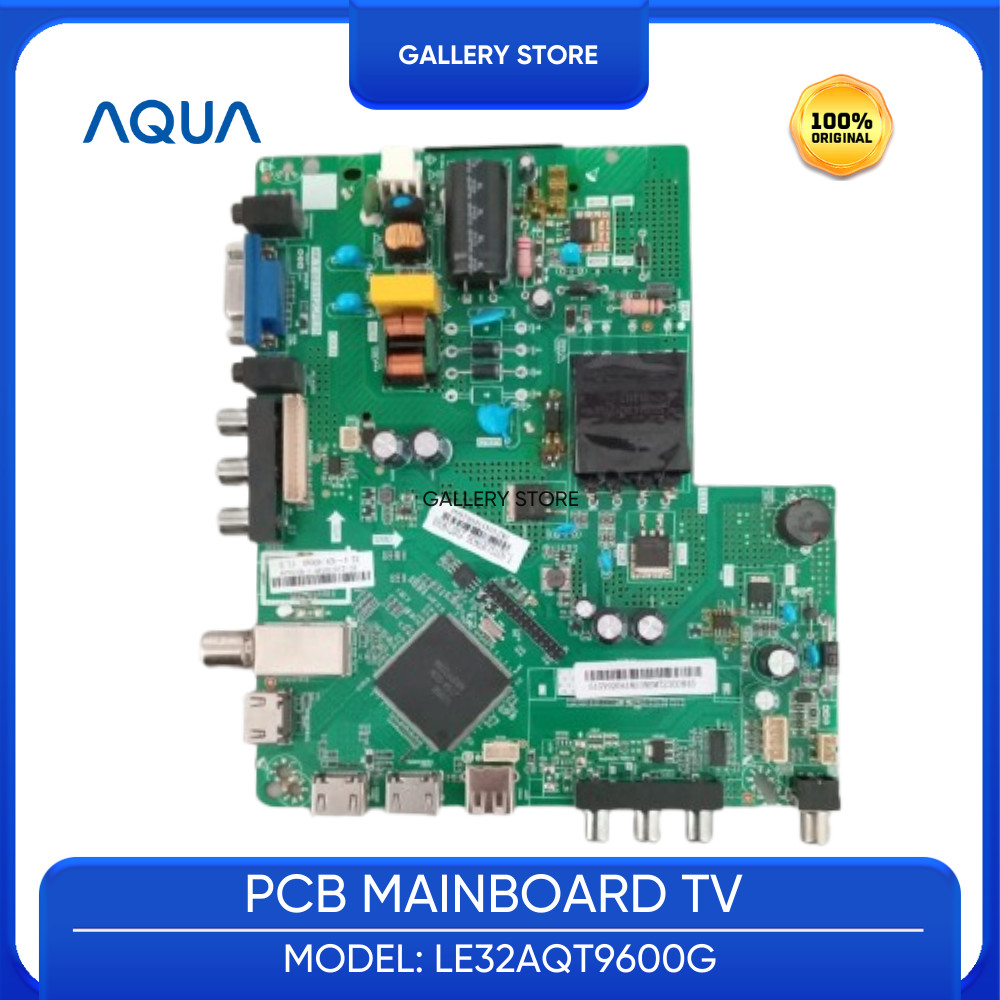 Mainboard Tv Led 32 Inch AQUA LE32AQT9600G