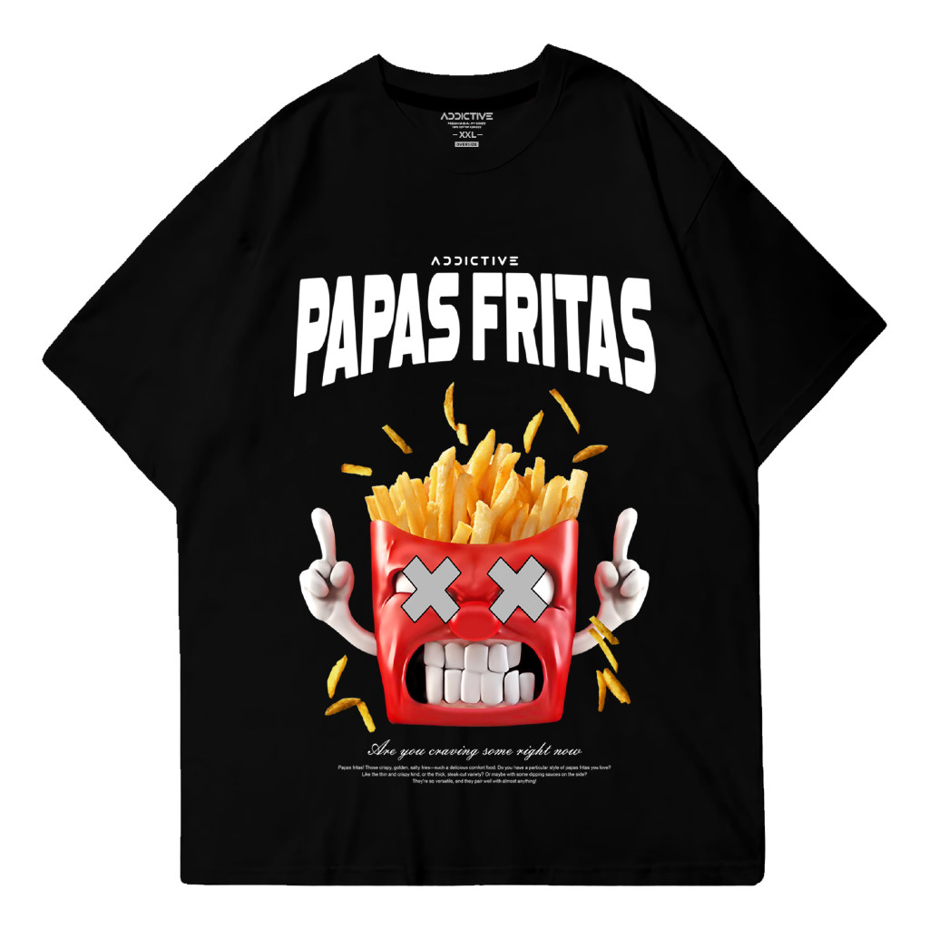 Addictive Premium Oversize T-Shirt - Papas Fritas, Kaos Atasan Pakaian Cotton Combed