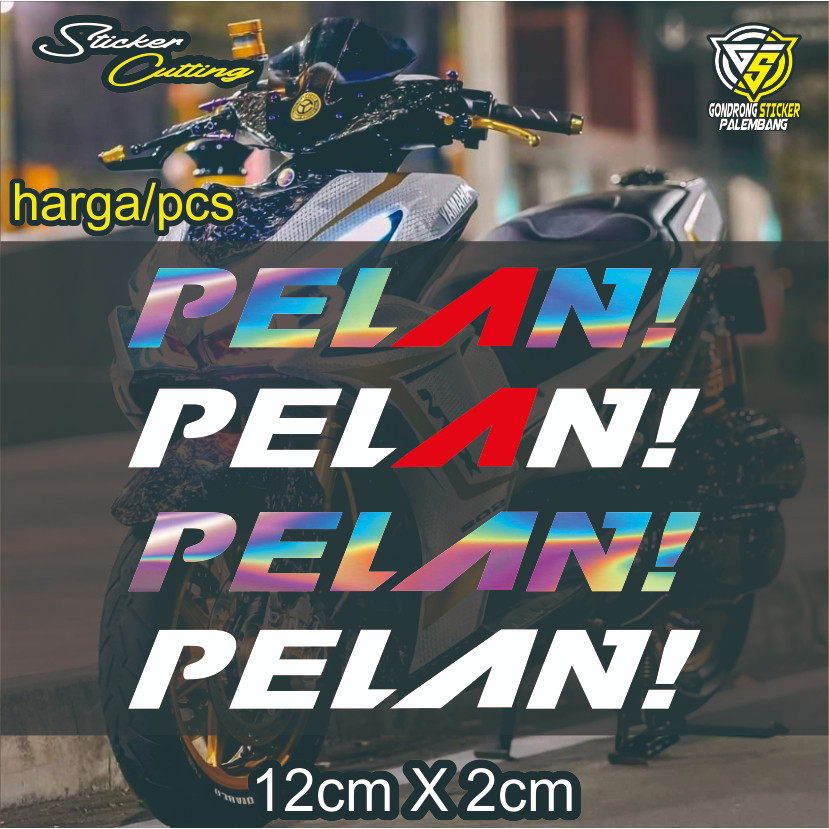 Cutting Sticker PELAN , Stiker Racing PELAN , Sticker Motor