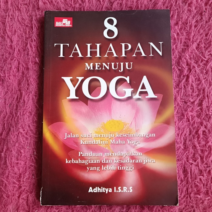 8 TAHAPAN MENUJU YOGA, Jalan suci menuju keseimbangan Kundalini Maha