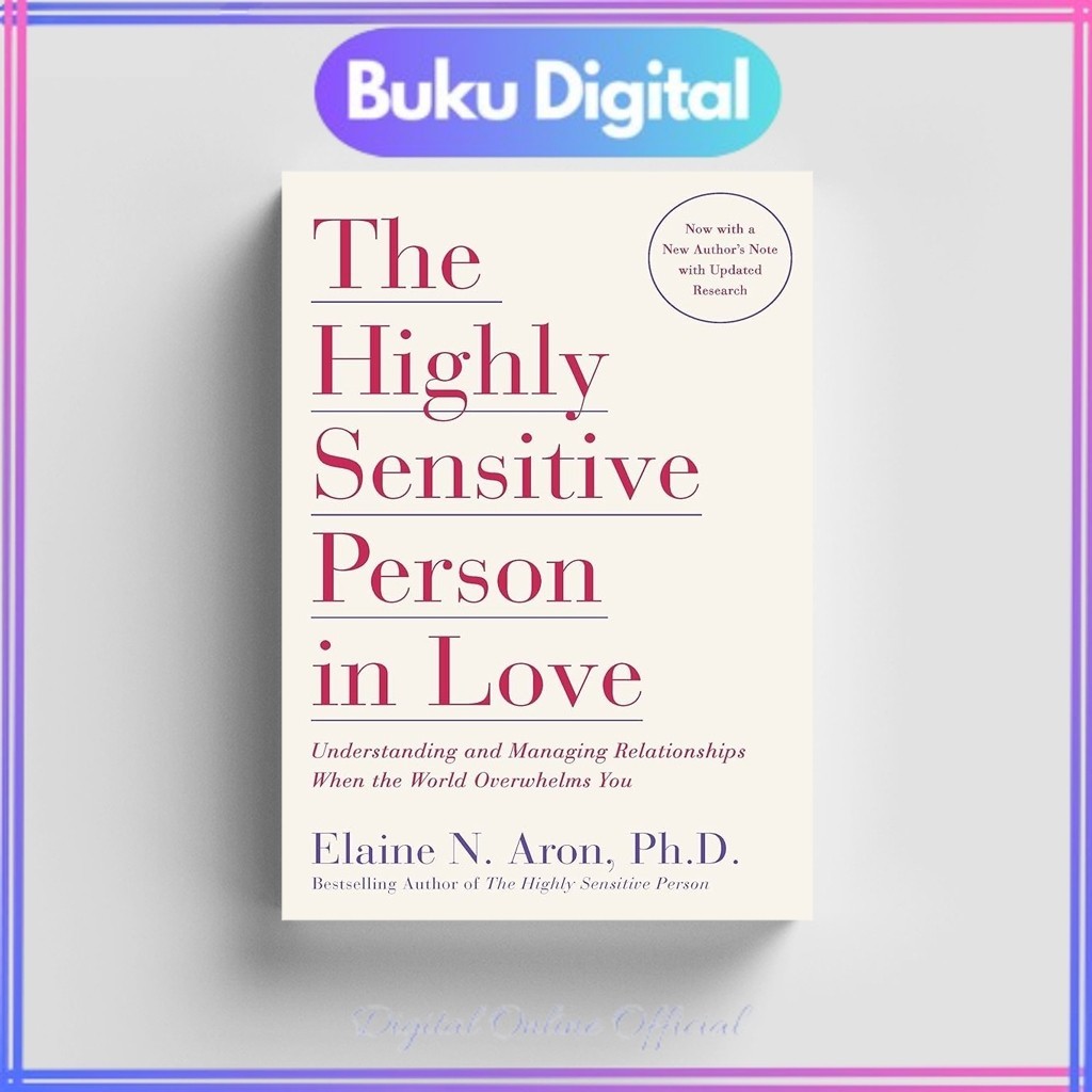 

The Highly Sensitive Person in Love | Elaine N. Aron