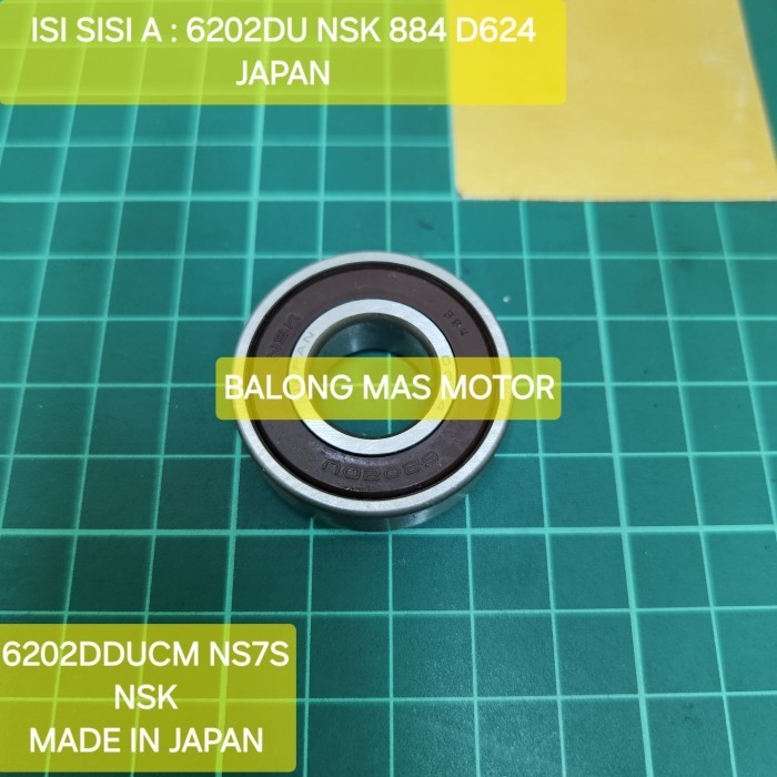BEARING MOBIL LAKER 6202DDUCM NS7S NSK MADE IN JAPAN ( 6202DU NSK 884 D624 JAPAN / 6202DU NSK 926 ) 
