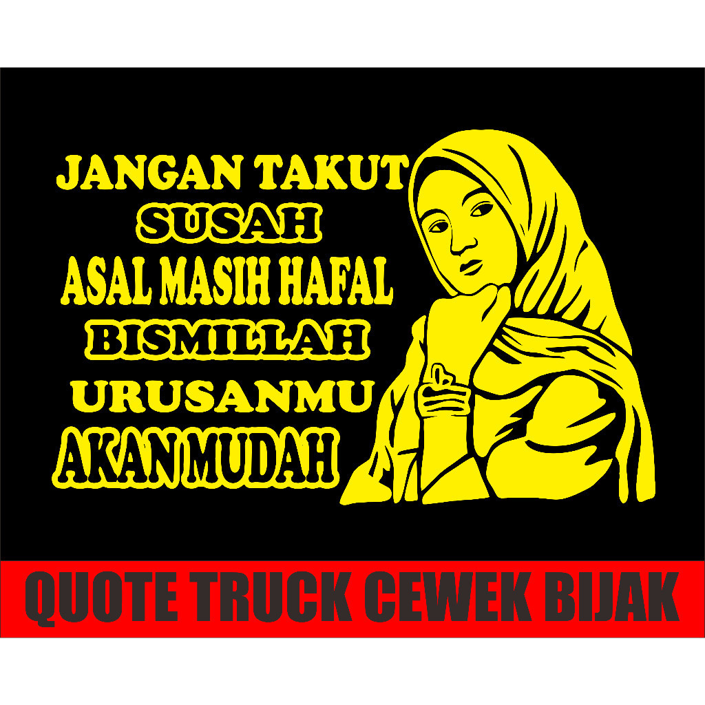 Cutting Sticker/Stiker Kaca Mobil/Truck Pickup L300 Kata Kata Bijak Lucu Jangan Takut Susah
