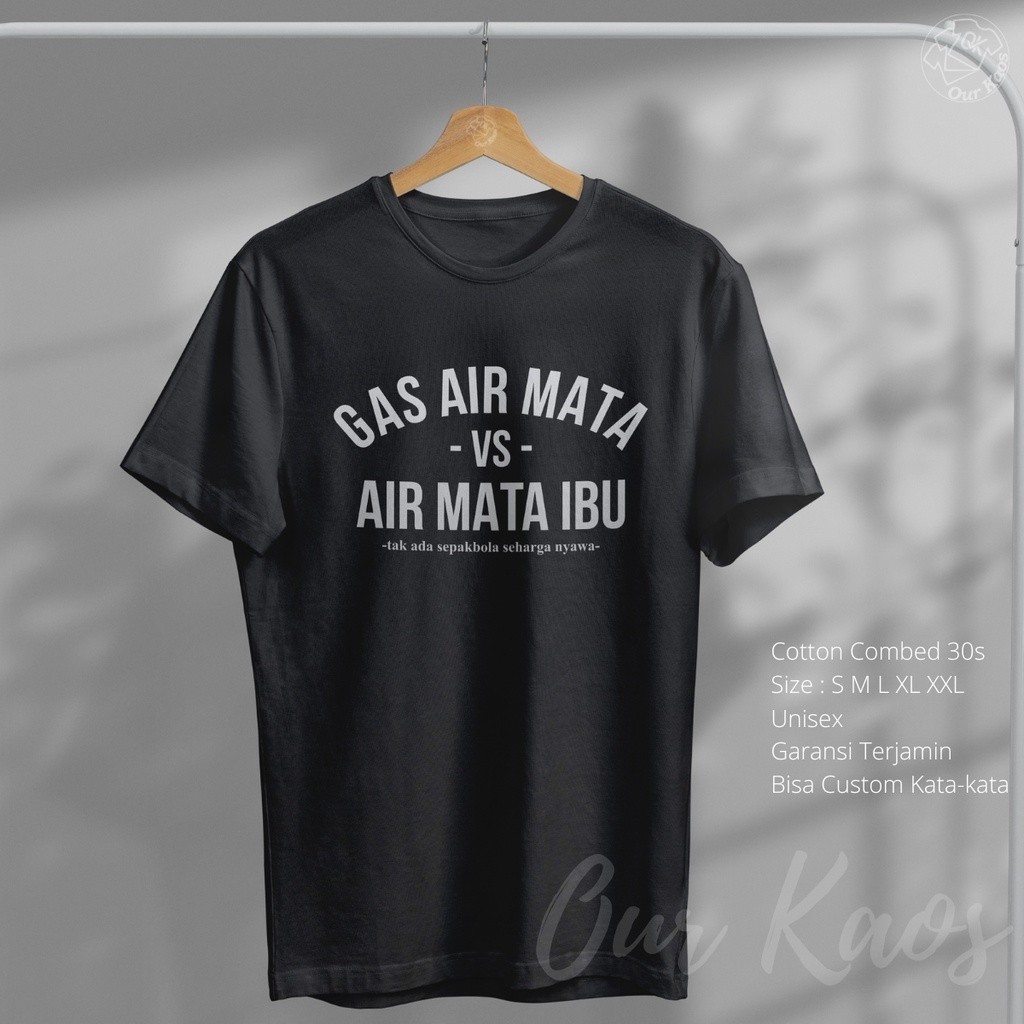 Kaos Kanjuruhan Berduka Distro Tulisan Kata Kata Gas Air Mata Vs Air Mata Ibu Cowok Cewek Murah Orig