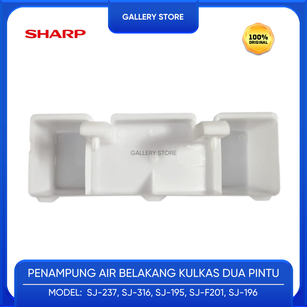 WADAH TAMPUNGAN PENAMPUNG PEMBUANGAN AIR KULKAS 2 PINTU SHARP 2 PINTU  SJ 237 316 237 316 195 F201 1