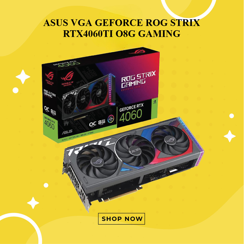 ASUS VGA GEFORCE ROG STRIX RTX4060TI O8G GAMING