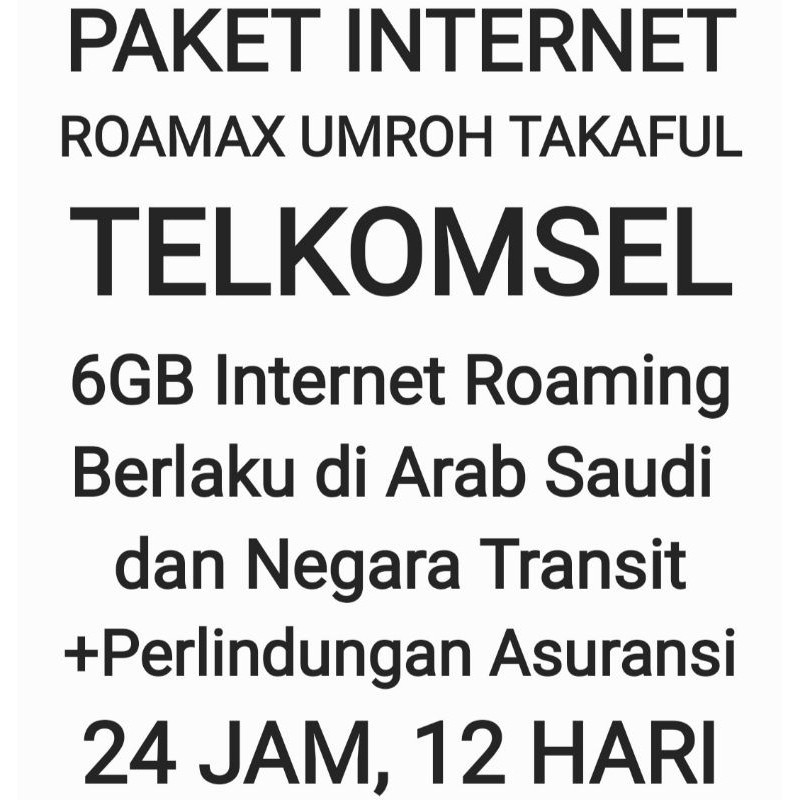 Paket Internet Roamax Roaming Umroh Umrah Takaful Asuransi Telkomsel Luar Negeri Negri 6GB Tsel Kuota Data 12 Hari 24Jam