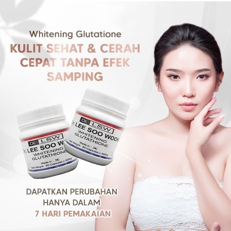 PEMUTIH BADAN DR LSW (LEE SOO WOOK) WHITENING GLUTATHIONE 100% ORIGINAL SUPLEMEN PEMUTIH KULIT WAJAH