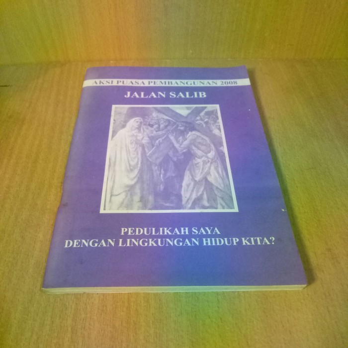 Buku Kristen : JALAN SALIB (AKSI PUASA PEMBANGUNAN 2008).
