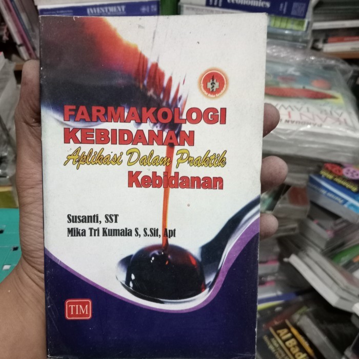 Farmakologi Kebidanan Aplikasi Dalam Praktek Kebidanan.