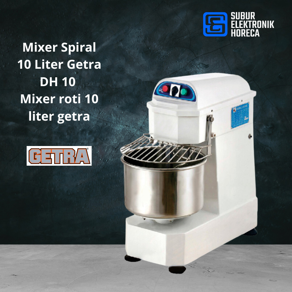 Spiral Mixer getra DH-10 /Mixer Spiral 10 Liter Getra DH 10 Mixer roti 10 liter getra