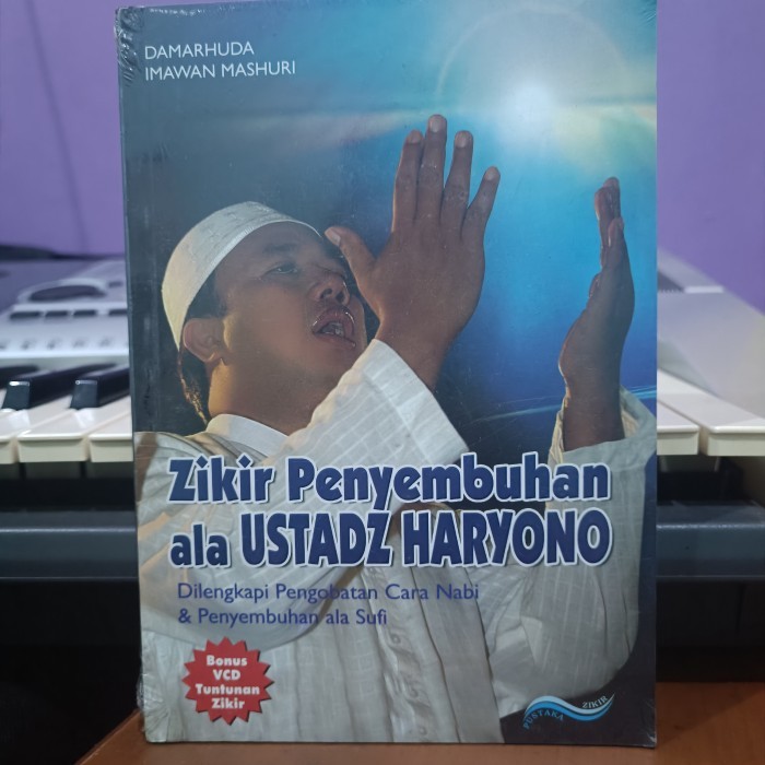 Zikir Penyembuhan ala USTADZ HARYONO, Dilengkapi Pengobatan Cara Nabi