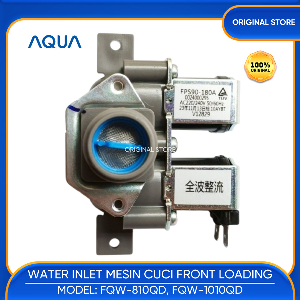 Valve Inlet Mesin Cuci AQUA Front Loading FQW-810QD FQW-1010QD FQW 810QD FQW 1010QD