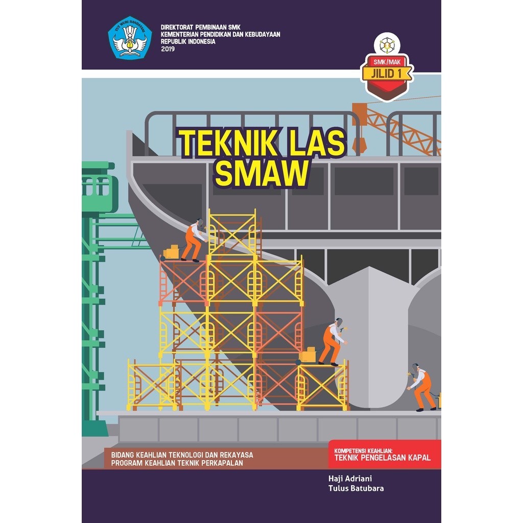 BUKU- BUKU BEST SELLER Buku SMK/SMA Teknik Las SMAW - Jilid 1