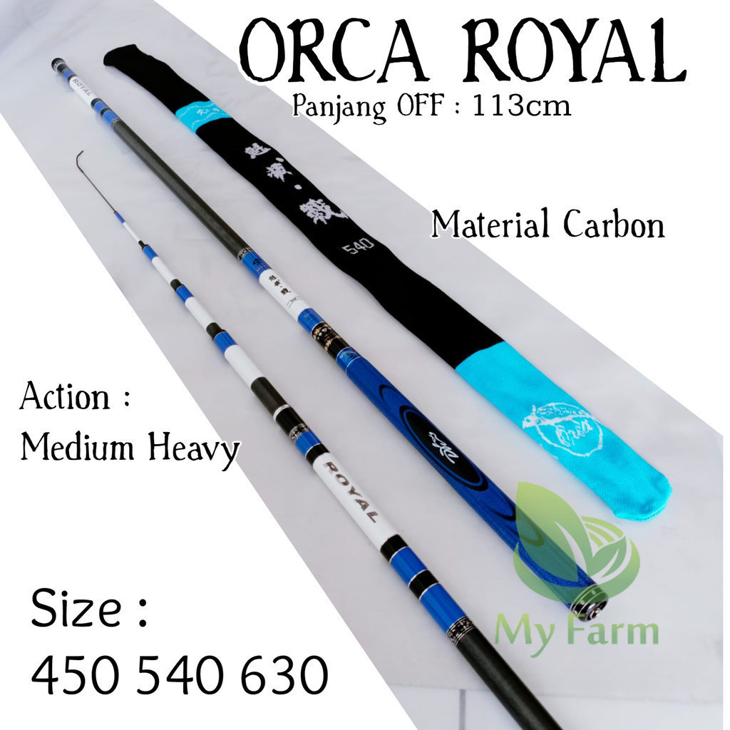 Orca Royal 450 540 630 Joran Tegek Ruas Panjang 113cm Bahan Carbon Action Medium Heavy Tongkat Panci