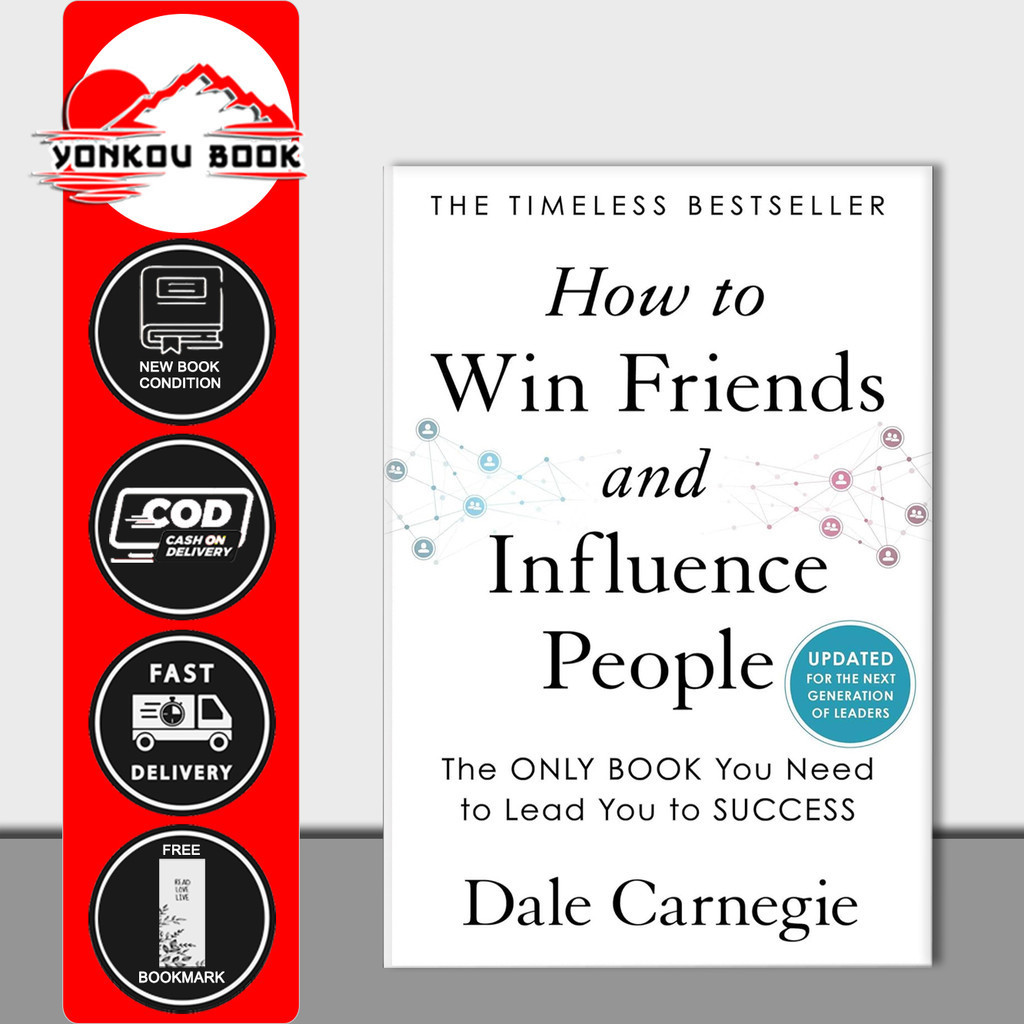 How to Win Friends and Influence People: Updated For the Next Generation of Leaders by Dale Carnegie