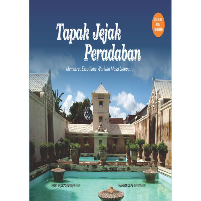 

Buku Tapak Jejak Peradaban: Memotret Eksostisme Warisan Masa Lampau - UGM PRESS