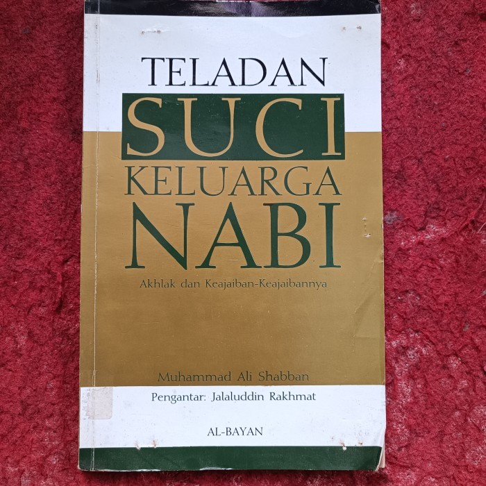 TELADAN SUCI KELUARGA NABI, Akhlak dan Keajaiban-Keajaibannya, Diterjemahkan dari Is'af Al-Raghibin 