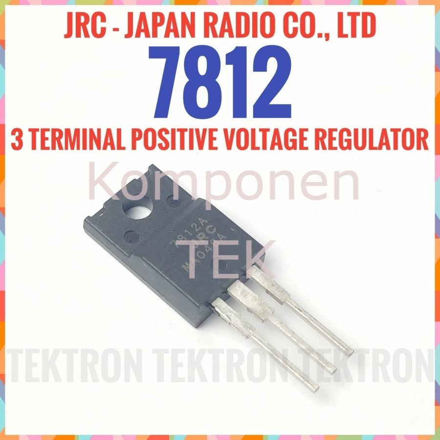 JRC 7812A Positive Voltage Regulator 12V 7812 Asli Ori L7812 1.5A