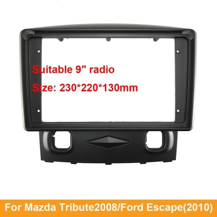 Frame Mazda Tribute Ford Escape 2006-2008 Untuk Headunit Android 9 inch
