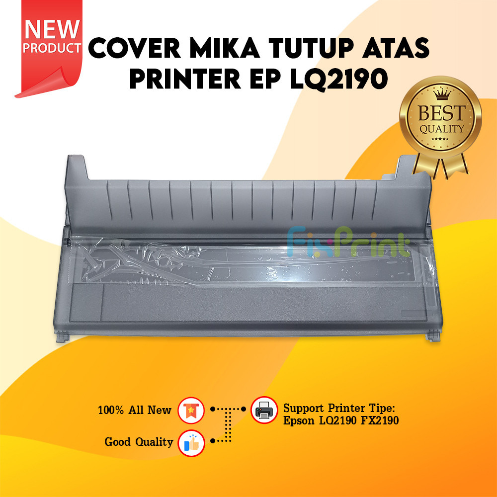 Penutup Atas Printer Epsn Mika Cover Printer LQ-2190 FX-2190 New