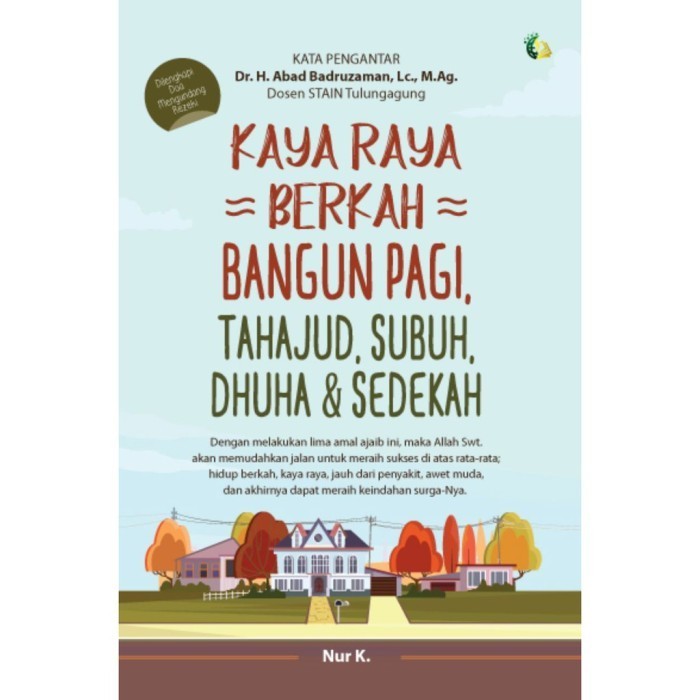 Buku Kaya Raya Berkah Bangun Pagi, Tahajud, Subuh, Dhuha & Sedekah