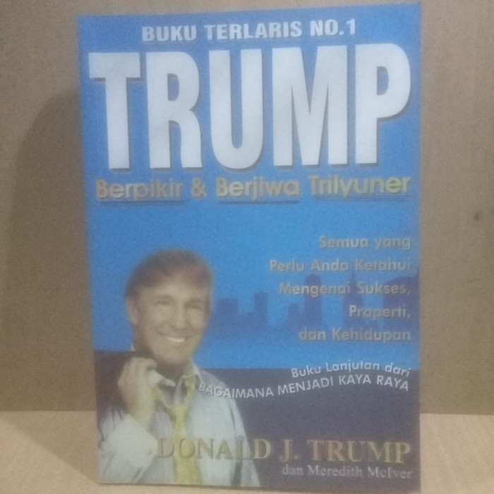 TRUMP Berpikir & Berjiwa Trilyuner - DONAL J. TRUMP.