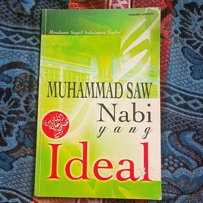MUHAMMAD SAW Nabi yang Ideal, Muhammad The Ideal Prophet