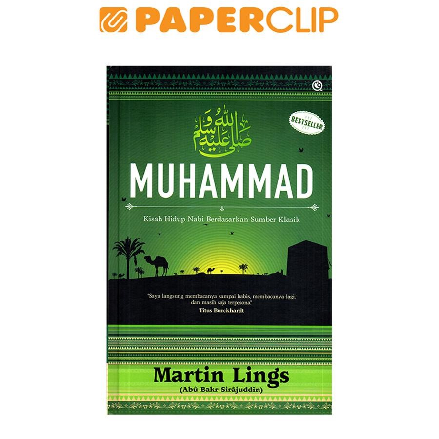 MUHAMMAD - KISAH HIDUP NABI BERDASARKAN SUMBER KLASIK