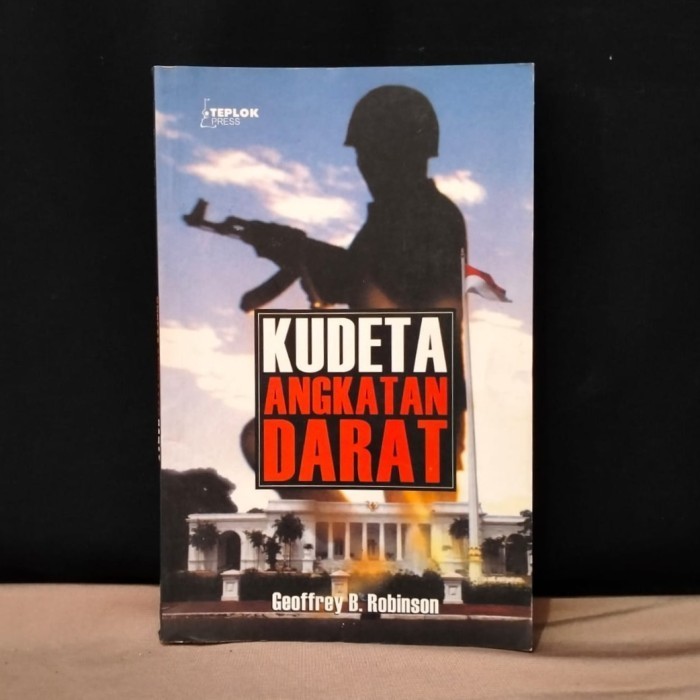KUDETA ANGKATAN DARAT - GEOFFREY B. ROBINSON - T7