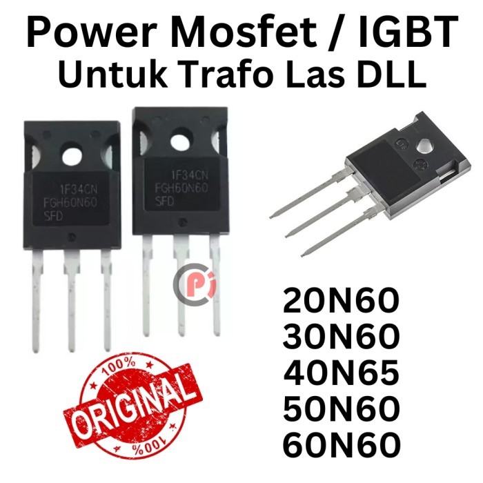 ORIGINAL IGBT Mosfet N Channel Body Besar Heavy Power Transistor 40N65 20N60 30N60 50N60 60N60 40N60