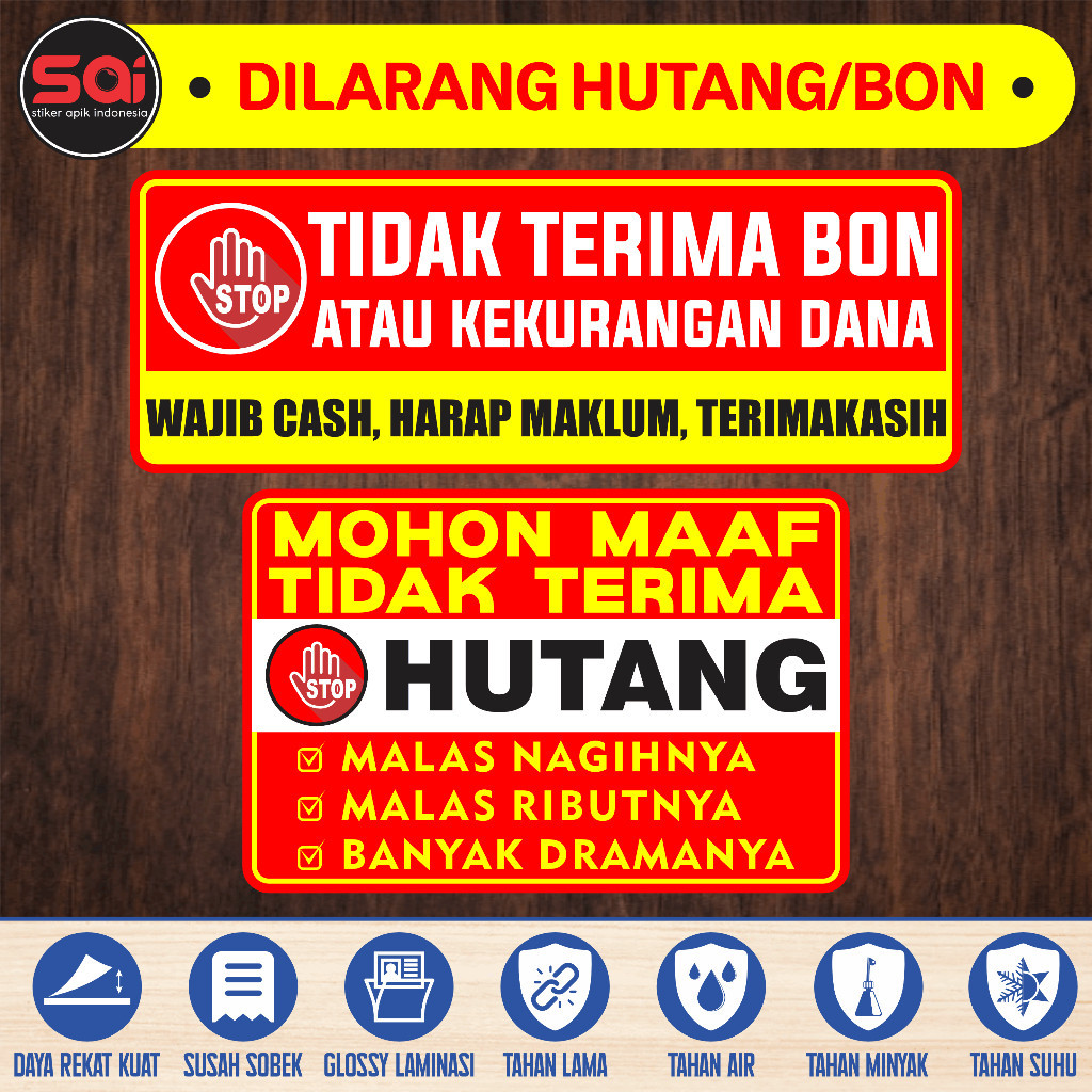 

stiker vinyl anti air MOHON MAAF DILARANG / TIDAK TERIMA HUTANG / BON ATAU KEKURANGAN DANA laminasi glossy