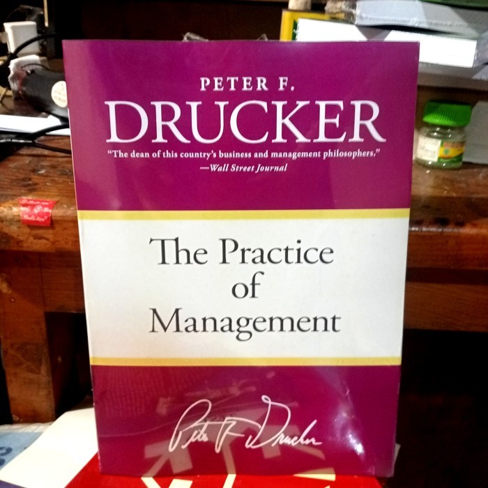 The Practice of Management. Peter Drucker.